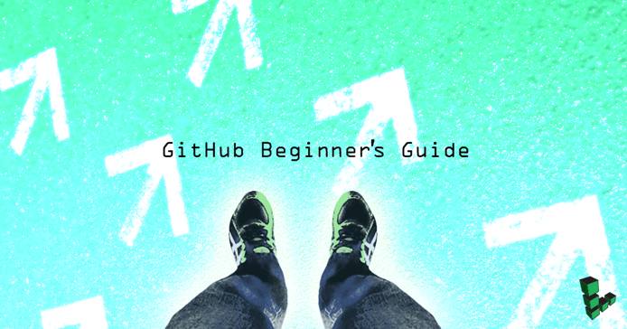 GitHub Beginner’s Guide